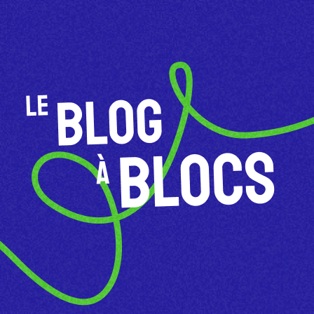 Le Blog à Blocs — aperçu